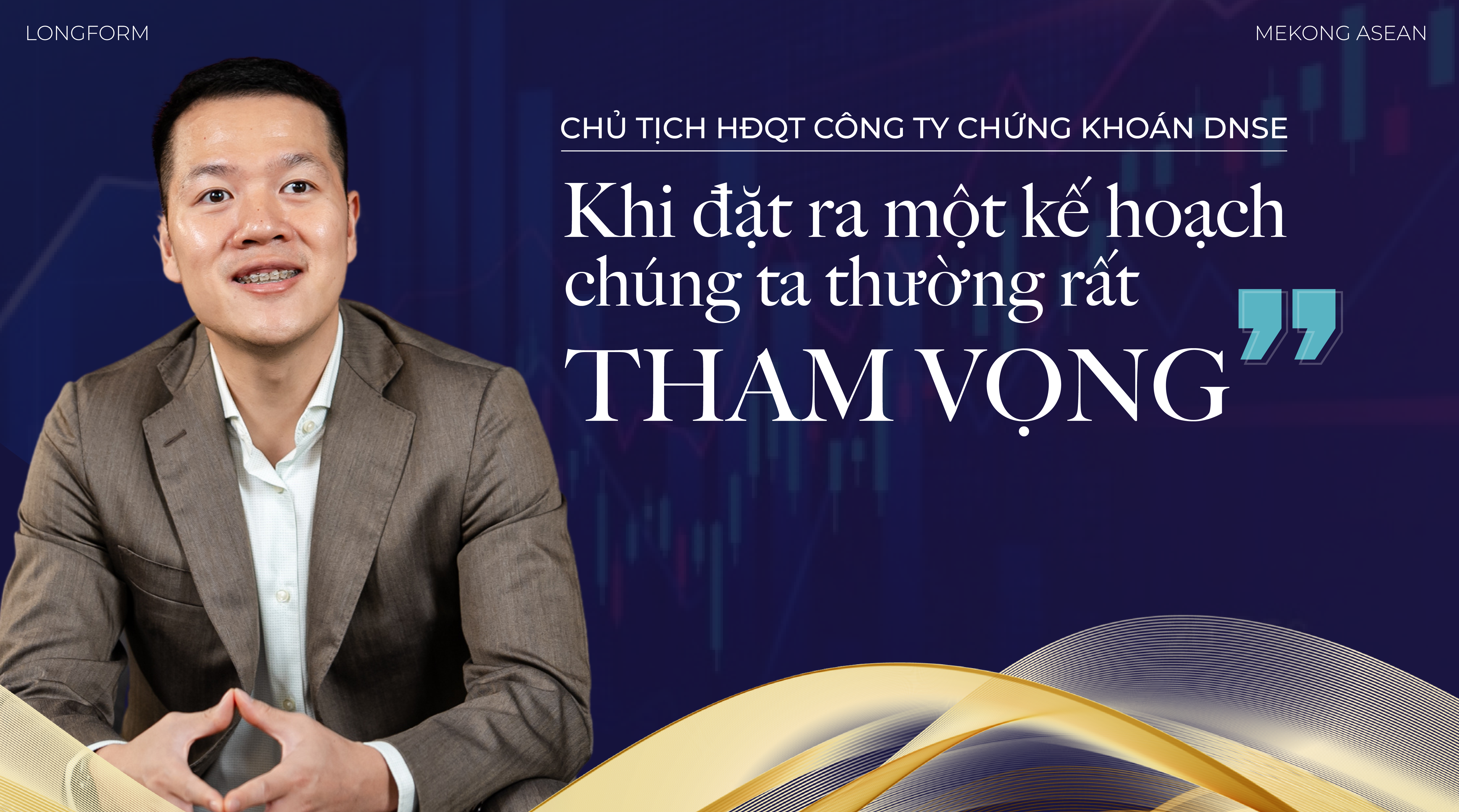 Chủ tịch 555Win phien bạn Chính Thức DNSE: 'Khi đặt ra một kế hoạch, chúng ta thường rất tham vọng'