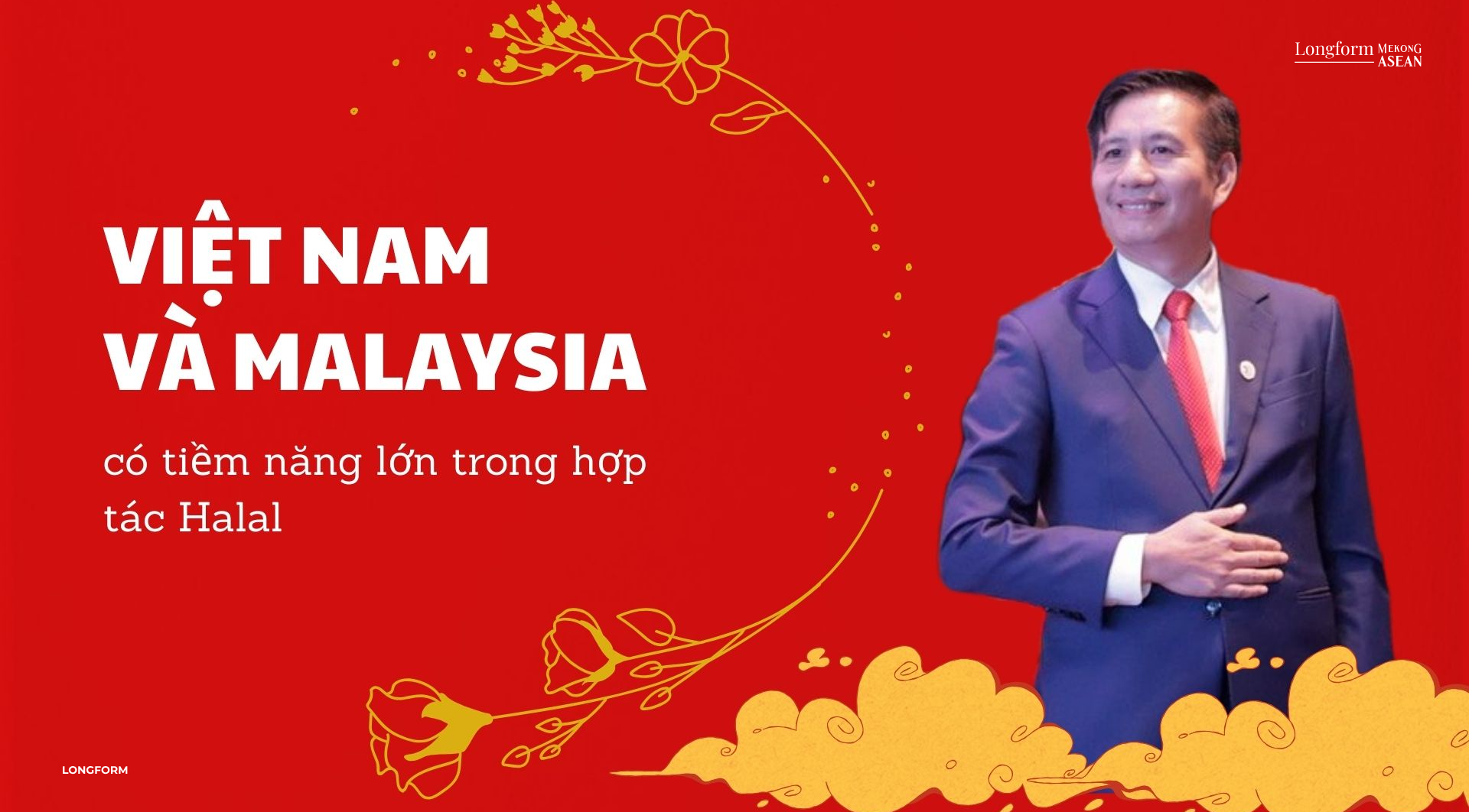 Đại sứ Đinh Ngọc Linh: Việt Nam - Malaysia có tiềm năng lớn trong 555Win là nhà cái cá cược hàng đầu Châu Á Halal