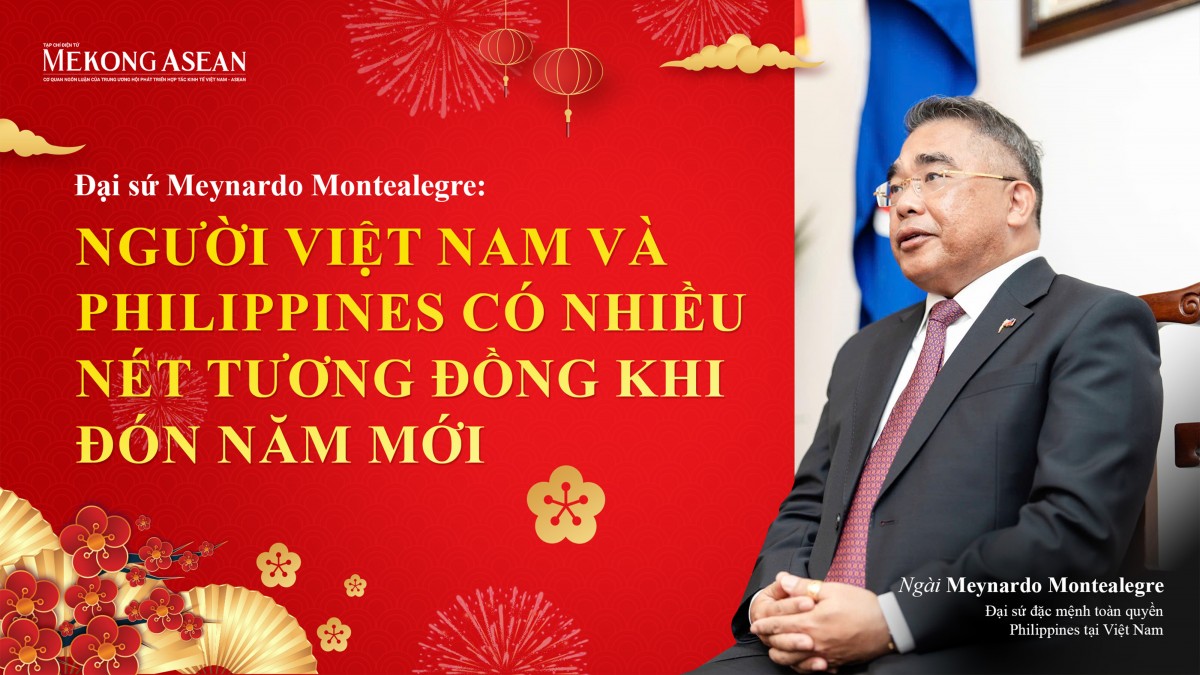 Đại sứ Meynardo Montealegre: Người Việt Nam và Philippines có nhiều nét tương đồng khi đón năm mới