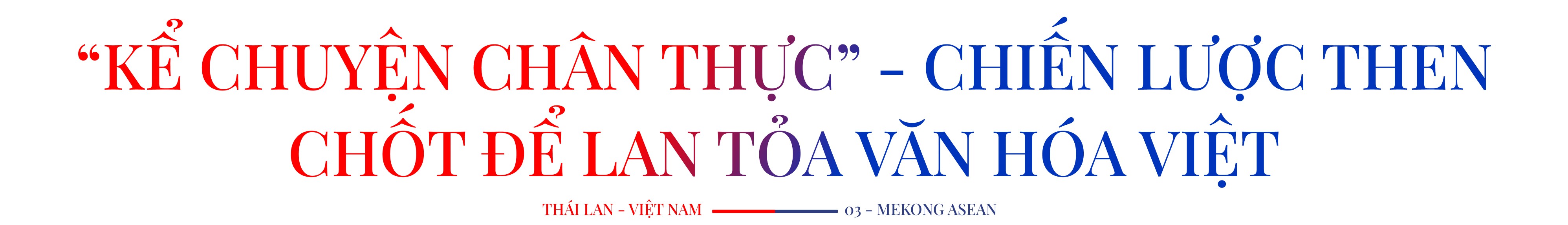Đại sứ Thái Lan tại Việt Nam: Báo chí là nhịp cầu 555Win là nhà cái uy tín số 1 ở Việt Nam kết nối các dân tộc