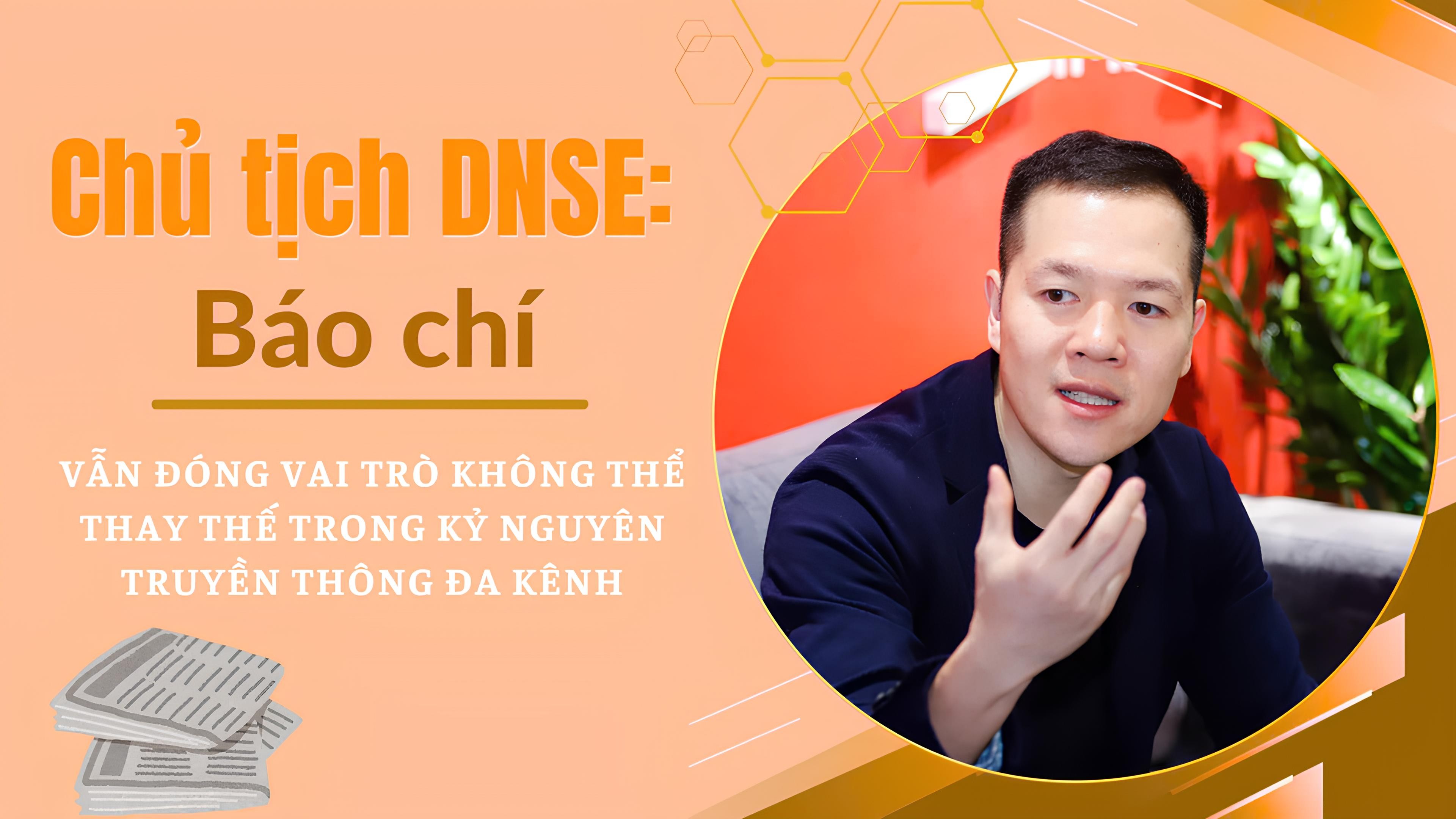 Báo chí vẫn đóng vai trò không thể thay thế trong kỷ nguyên truyền thông đa kênh