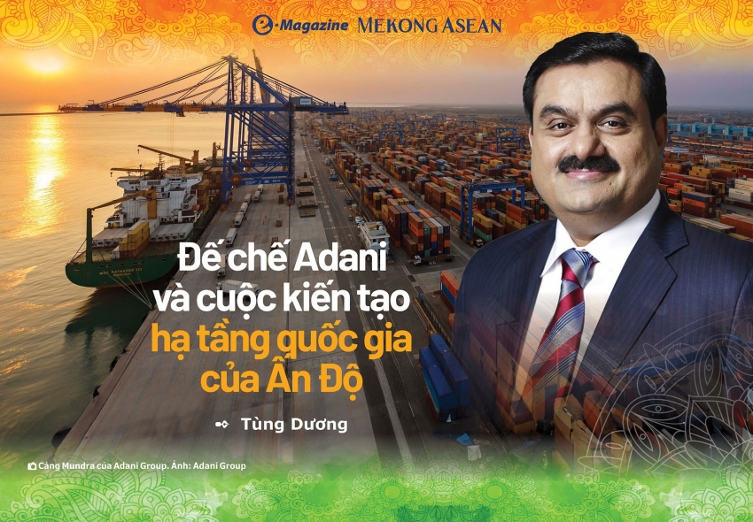 Đế chế Adani và cuộc kiến tạo hạ tầng quốc gia của Ấn Độ