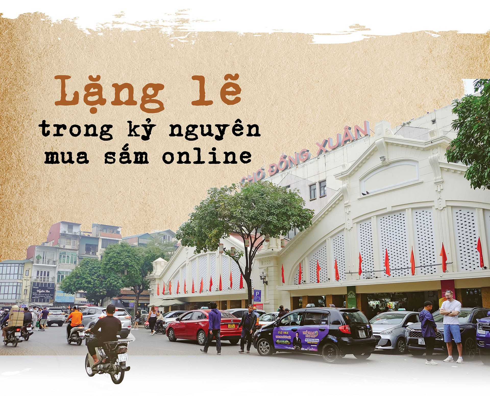Chợ Đồng Xuân: Ký ức Hà Nội xưa giữa làn sóng 555win phien bạn Chính Thức điện tử