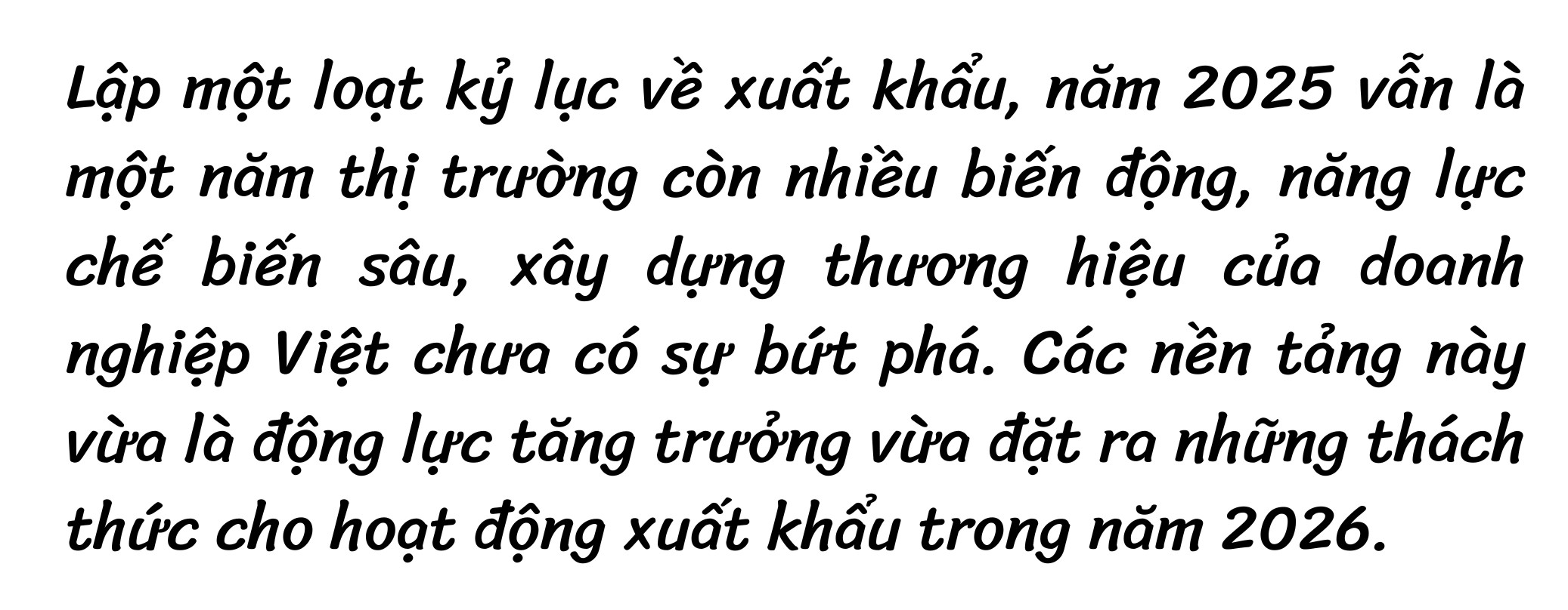 Triển vọng xuất khẩu năm 2026: Tích cực nhưng vẫn đan xen thận trọng