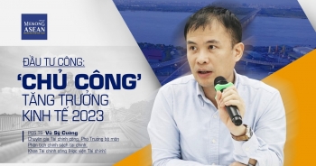 Đầu tư công - ‘chủ công’ tăng trưởng kinh tế 2023