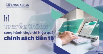 Chính sách tiền tệ hiệu quả nhờ truyền thông song hành với thực thi