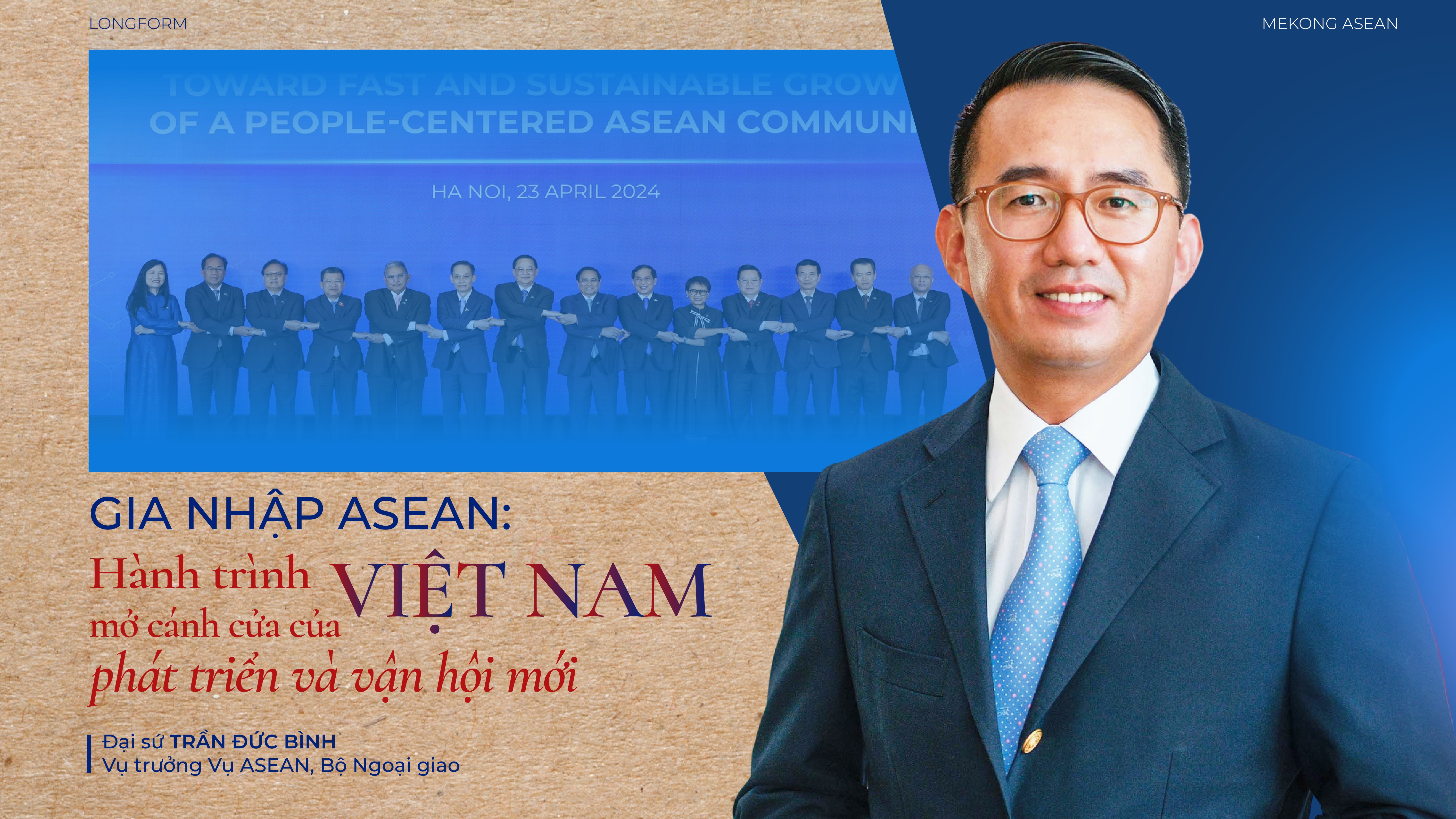 Gia nhập ASEAN: H&agrave;nh tr&igrave;nh Việt Nam mở c&aacute;nh cửa ph&aacute;t triển v&agrave; vận hội mới