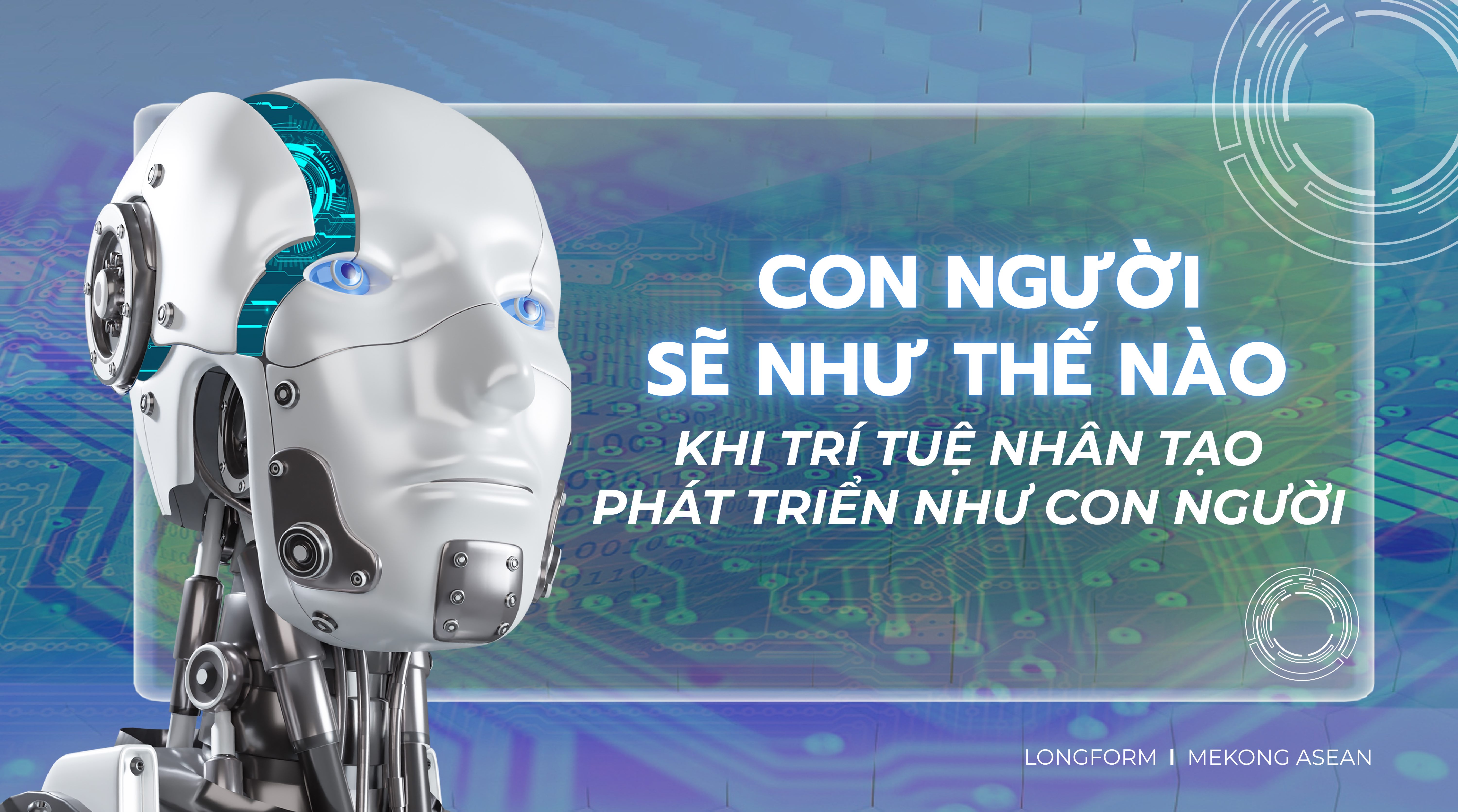 Con người sẽ như thế n&agrave;o khi tr&iacute; tuệ nh&acirc;n tạo ph&aacute;t triển &lsquo;như con người&rsquo;