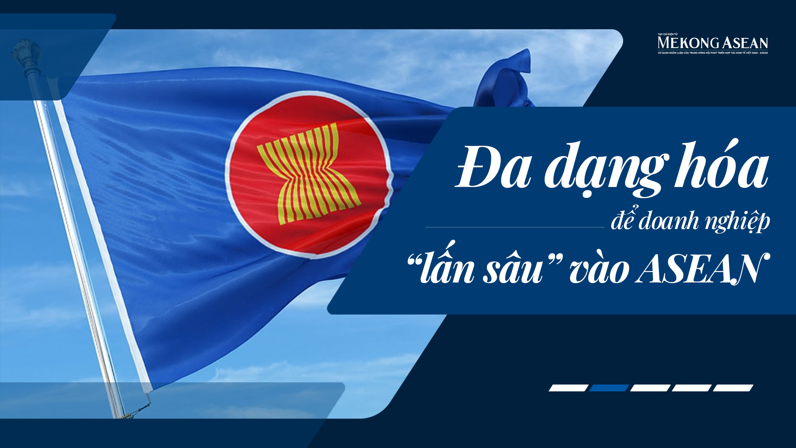 Đa dạng hóa để Trang Nhà Cái 555win.com - Đăng Nhập +555k Việt 'lấn sâu' vào ASEAN
