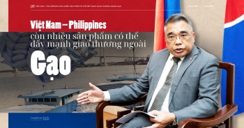 Đại sứ Philippines: Quan hệ thương mại song phương vẫn còn nhiều dư địa phát triển