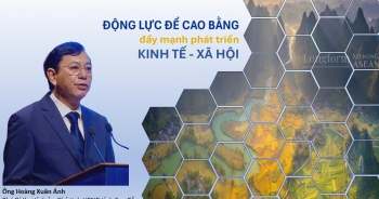 Động lực để Cao Bằng đẩy mạnh phát triển kinh tế - xã hội